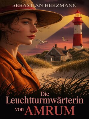 cover image of Die Leuchtturmwärterin von Amrum